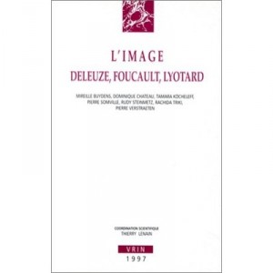 L'image , Deleuze , Foucault , Lyotard - Collectif