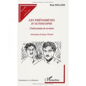 Les Phenomenes D'autoscopie , L'hallucination De Soi-meme - Paul Sollier