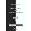 L'image Du Barbare Dans L'enseignement De L'histoire - Alain Dalongeville