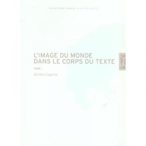 L'image Du Monde Dans Le Corps Du Texte T.2 - Jacinto Lageira