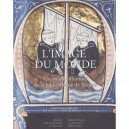 L'image Du Monde , Tresors Des Enlumine De La Bibliotheque Municipale De Rennes - Sophie Cassagnes-brouquet
