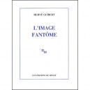 L'image Fantome - Herve Guibert