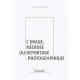 L'image, Necrose Du Reportage Photographique - Francis Busignies