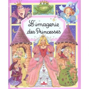 L'imagerie Des Princesses - Emilie Beaumont