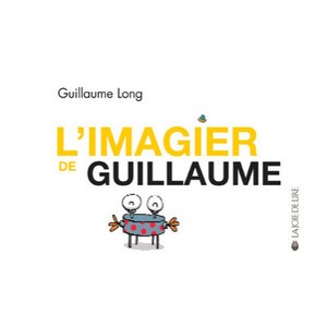 L'imagier De Guillaume - Guillaume Long