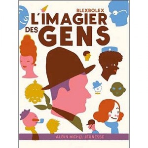 L'imagier Des Gens - Blexbolex