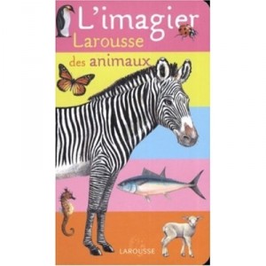 L'imagier Larousse Des Animaux - Collectif