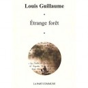 L'imaginaire De L'arbre Et De La Foret Dans L'oeuvre De Louis Guillaume - Louis Guillaume