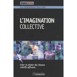 L'imagination Collective - Brice Auckenthaler , Pierre D' Huy