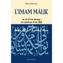 L'imam Malik , Sa Vie Et Son Epoque, Ses Opinions Et Son Fiqh - Mohammad Abou Zahra