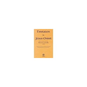 L'imitation De Jesus Christ : Traduction En Vers Francais Par Pierre Corneille - Collectif