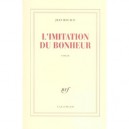 L'imitation Du Bonheur - Jean Rouaud