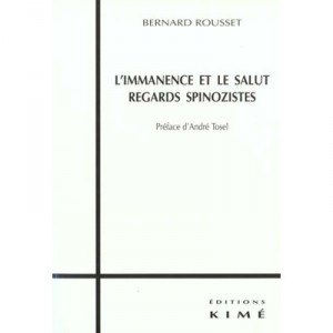 L'immanence Et Le Salut , Regards Spinozistes - Bernard Rousset