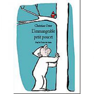 L'immangeable Petit Poucet - Christian Oster