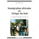 L'immigration Africaine En Afrique Du Sud , Les Migrants Francophones Des Annees 90 - Antoine Bouillon