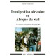 L'immigration Africaine En Afrique Du Sud , Les Migrants Francophones Des Annees 90 - Antoine Bouillon