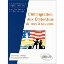 L'immigration Aux Etats-unis De 1607 A Nos Jours - Daniel Deschamps