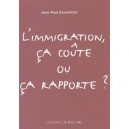 L'immigration, Ca Coute Ou Ca Rapporte? - Jean-paul Gourevitch