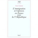 L'immigration Et L'opinion En France Sous La V Republique - Yvan Gastaud
