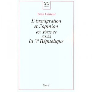 L'immigration Et L'opinion En France Sous La V Republique - Yvan Gastaud
