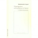 L'immigration Ou Les Paradoxes De L'alterite - Adbelmaleck Sayad