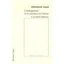 L'immigration Ou Les Paradoxes De L'alterite T.2 , Les Enfants Illegitimes - Abdelmalek Sayad