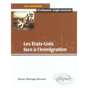 L'immigrations Aux Etats-unis - Annie Mariage-strauss
