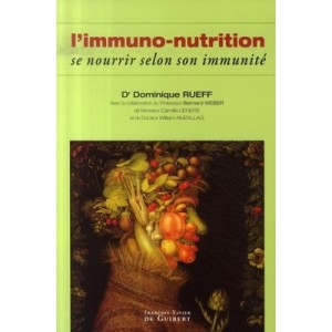 L'immuno-nutrition , Se Nourrir Selon Son Immunite - Dominique Rueff
