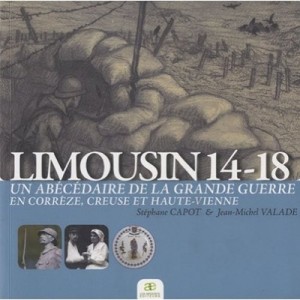 Limousin 14-18 , Abecedaire De La Grande Guerre - Capot , Vallade