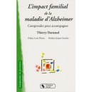 L'impact Familial De La Maladie D'alzheimer , Comprendre Pour Accompagner - Thierry Darnaud