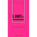 L'anti-developpement , Le Prix Du Liberalisme - Richard Bergeron