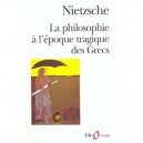 La Philosophie A L'epoque Tragique Des Grecs (suivi De) Sur L'avenir De Nos Etab - Friedrich Nietzsche