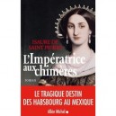 L'imperatrice Aux Chimeres - Isaure De Saint Pierre
