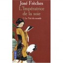 L'imperatrice De La Soie T.1 , Le Toit Du Monde - Jose Freches