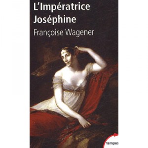 L'imperatrice Josephine - Francoise Wagener