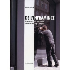 De L'inframince , Breve Histoire De L'imperceptible De Marcel Duchamp - Thierry Davila