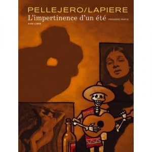 L'impertinence D'un Ete T.1 - Pellejer0 , Lapiere