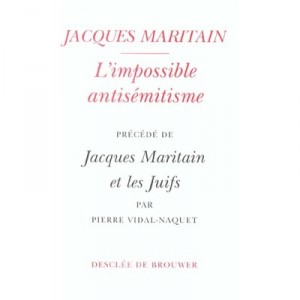 L'impossible Antisemistisme - Jacques Maritain
