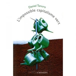 L'impossible Capitalisme Vert - Daniel Tanuro