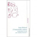 L'impossible Enfant - Jean Reboul