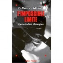 L'impossible Limite , Carnets D'un Chirurgien - Maurice Mimoun