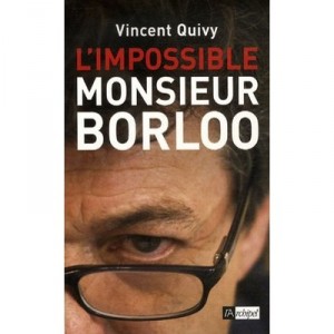 L'impossible Monsieur Borloo - Vincent Quivy