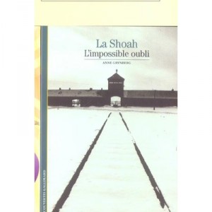La Shoah L'impossible Oubli - Anne Grynberg