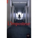 L'imposteur - Francois Marchand