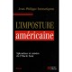 L'imposture Americaine , Splendeur Et Misere De L'oncle Sam - Jean-philippe Immarigeon