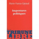 Impostures Politiques - Marie-france Garaud