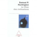 Le Choc Des Civilisations - Samuel P. Huntington