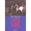 L'impot Du Sang , Le Metier Des Armes Sous Louis Xiv - Herve Drevillon