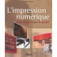 L'impression Numerique , Realiser Des Tirages De Qualite - Harald Johnson