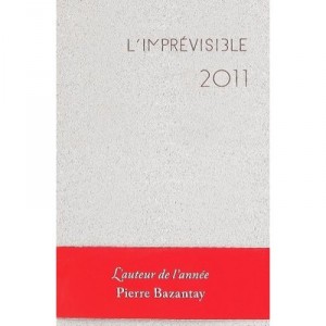L'imprevisible 2011 - Pierre Bazantay